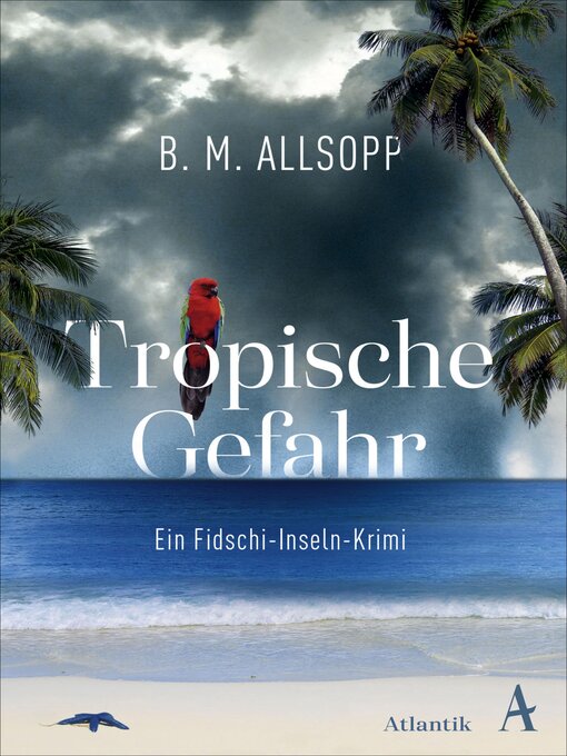 Title details for Tropische Gefahr by B. M. Allsopp - Available